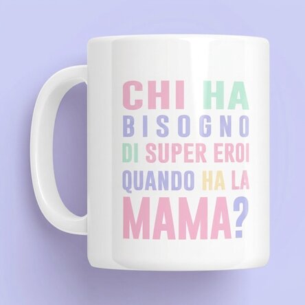 Tazza personalizzata con messaggio - Mamma, supereroina in colori pastello