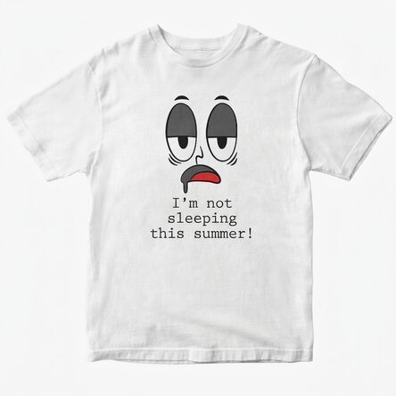 Custom cotton T-shirt with text - I don't sleep in summer!