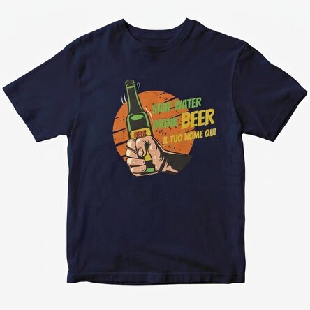 Maglietta in cotone personalizzata con la scritta "Save water, drink beer"
