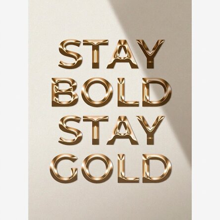 Poster “Stay Bold Stay Gold”