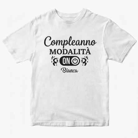 Maglietta in cotone personalizzata con scritta - Birthday Mode ON