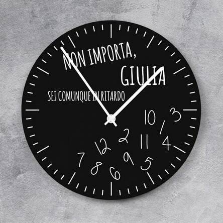 Orologio personalizzato con scritta - "You're late anyway"