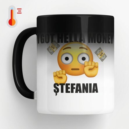 Tazza termosensibile personalizzata con la scritta "I got hella money"