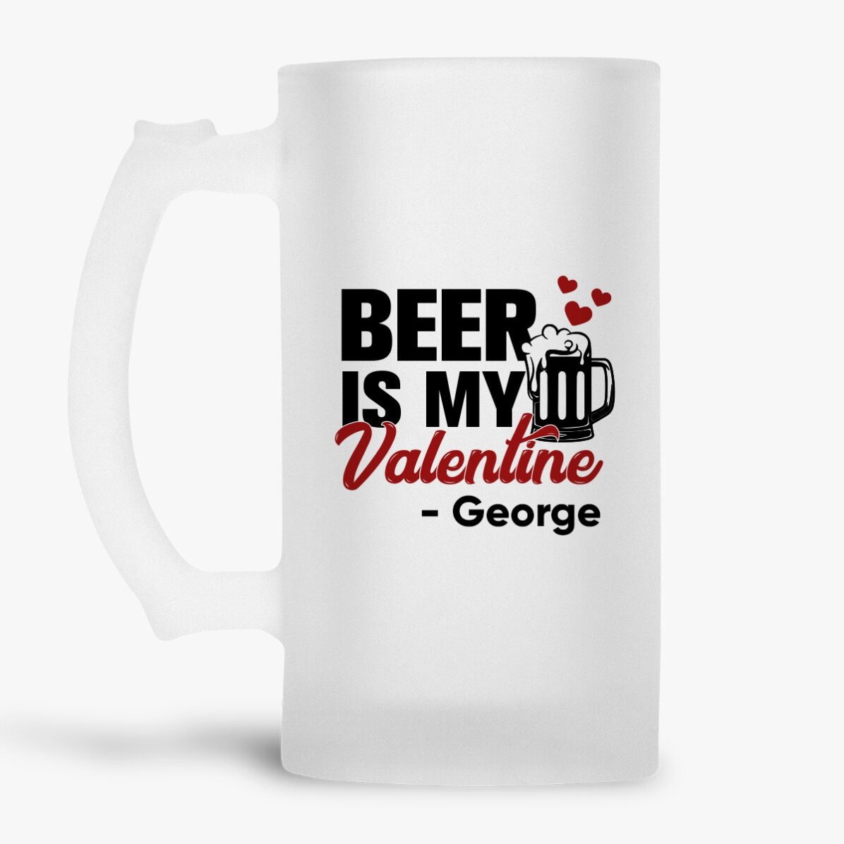 Boccale da birra personalizzato con scritta - Beer is my Valentine