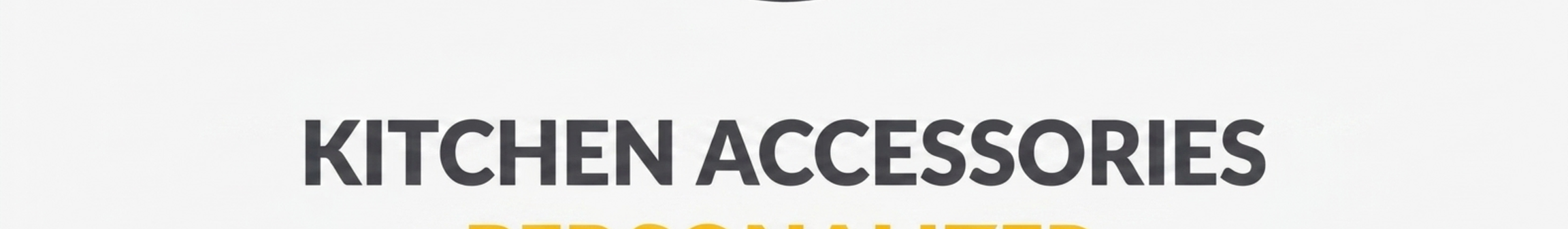 Accessori da cucina personalizzati