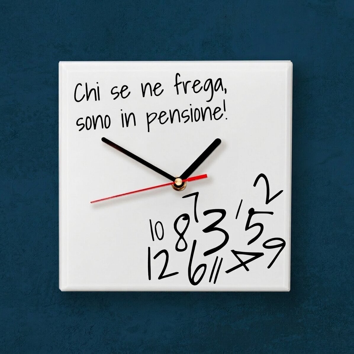 Orologio quadrato personalizzato con scritta - A chi importa? Sono in pensione!