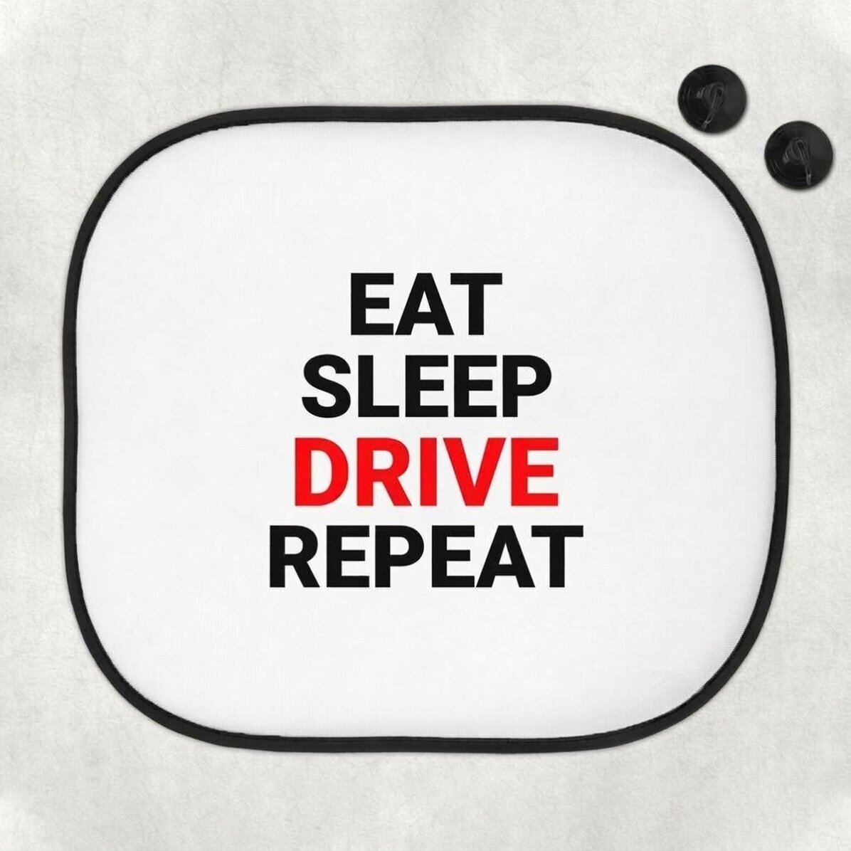 Parasole per auto personalizzato con la scritta "Eat, sleep, drive and repeat"