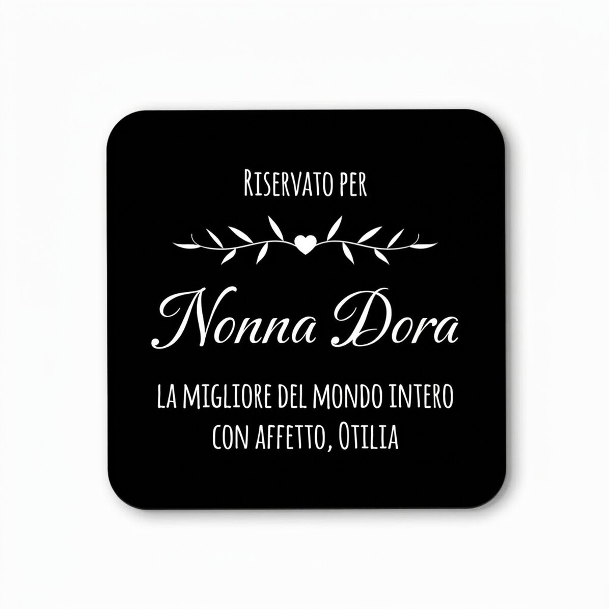 Sottobicchiere personalizzato con scritta - Riservato