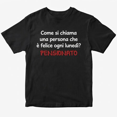 Maglietta in cotone personalizzata con scritta - Pensionato