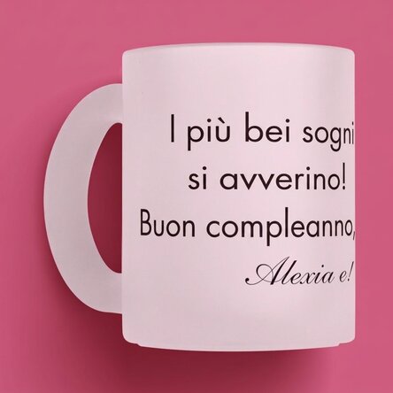 Tazza in vetro opaco personalizzata con testo - Messaggio per i propri cari