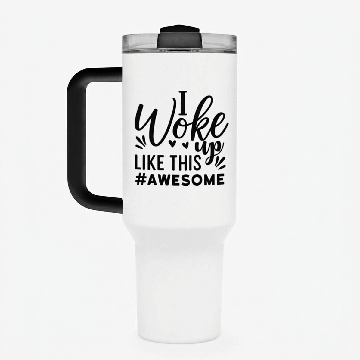 Tazza termica con manico e cannuccia personalizzata con la scritta "Woke up like this"