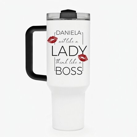 Tazza termica con manico e cannuccia personalizzata con la scritta: "Think like a lady, act like a b