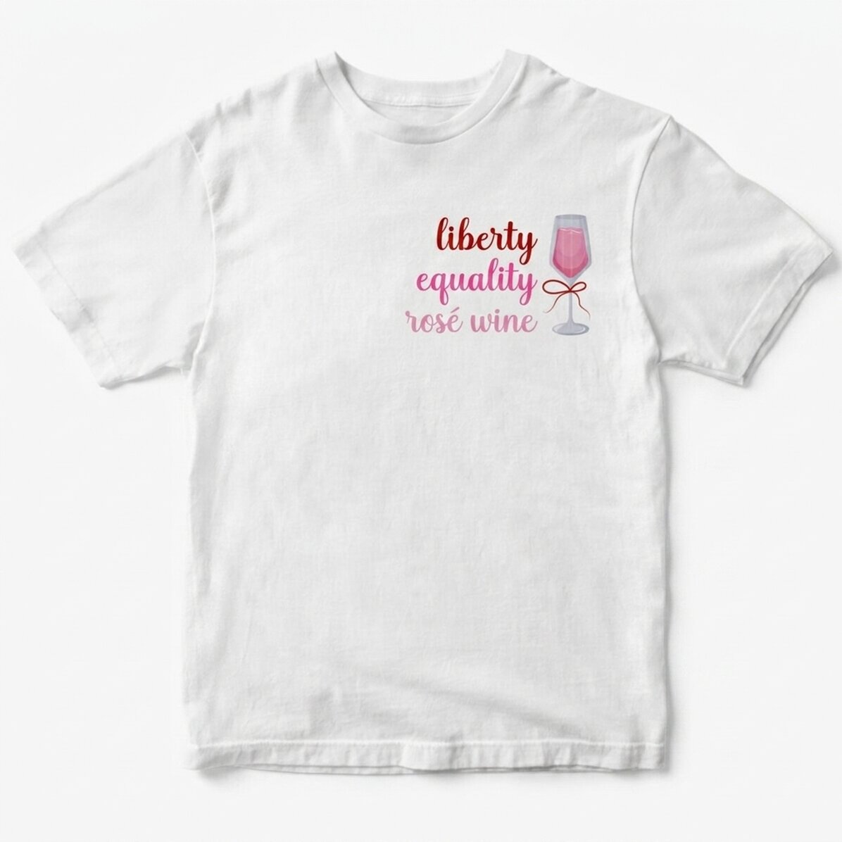Maglietta in cotone personalizzata con la scritta: Liberté, égalité, vin rosé