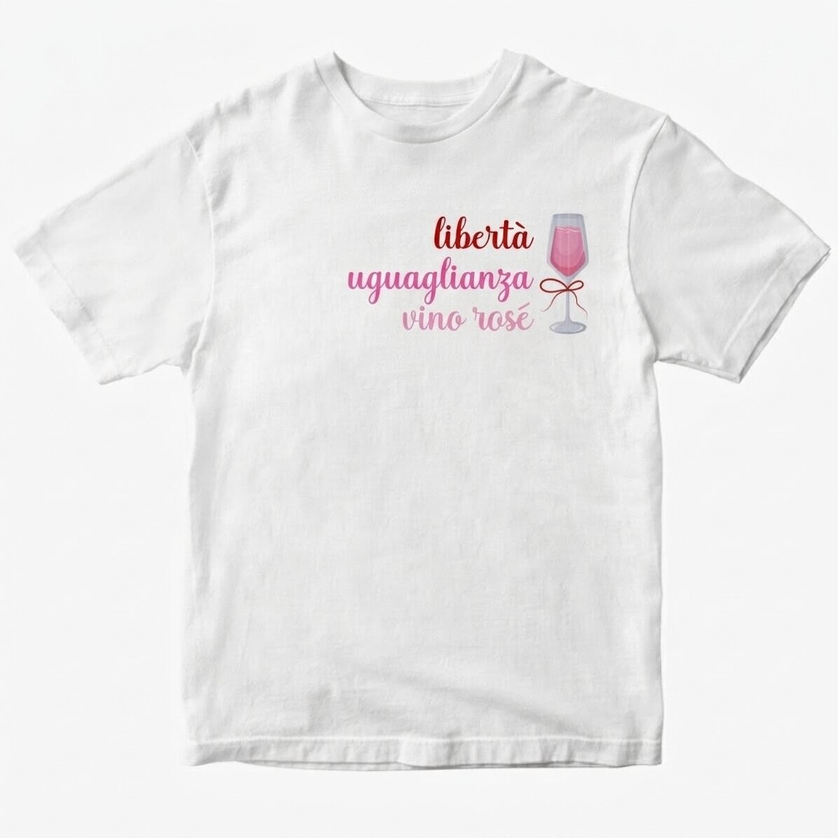 Maglietta in cotone personalizzata con la scritta: Liberté, égalité, vin rosé
