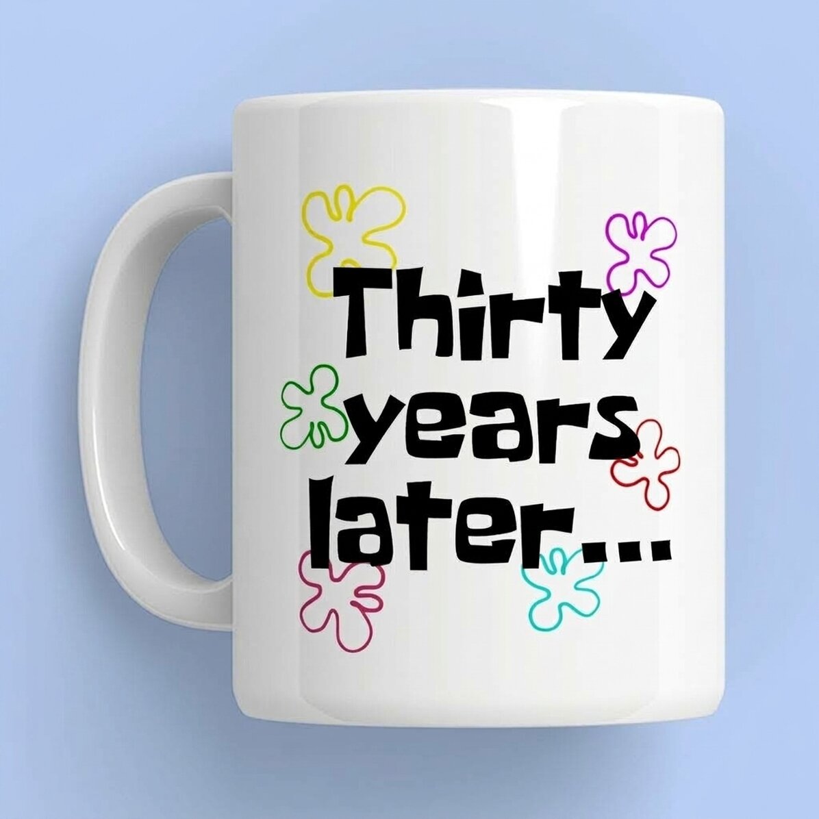 Tazza personalizzata con la scritta "Years later..."