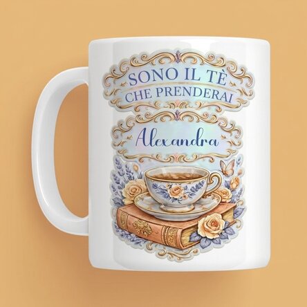 Tazza personalizzata con scritta - I'm the tea you will be having