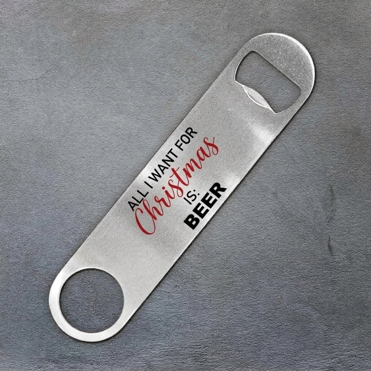 Apribottiglie personalizzato con scritta - All i want for Christmas is BEER