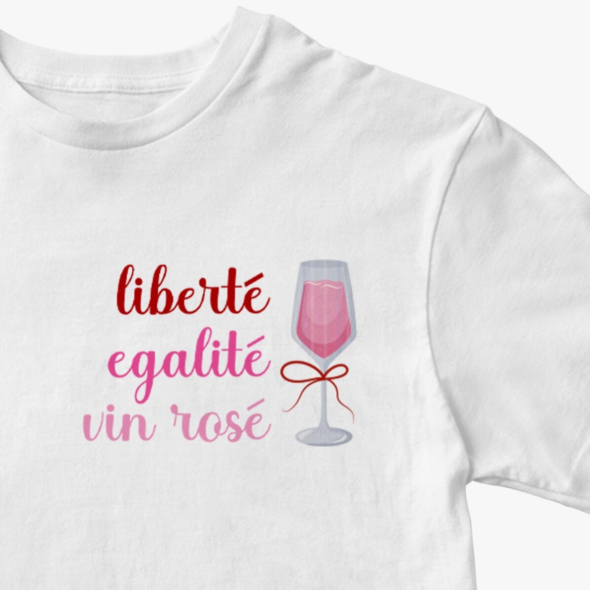 Maglietta in cotone personalizzata con la scritta: Liberté, égalité, vin rosé